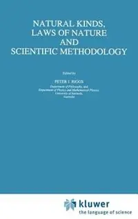 Populair Natural Kinds, Laws of Nature and Scientific Methodology - Peter J. Riggs - Libro in lingua inglese - Springer - Studies in History and Philosophy of Science