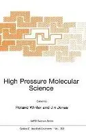 Hoge Kwaliteit High Pressure Molecular Science Proceedings of the NATO Advanced Study Institute, Il Ciocco, Italy, September 27-October 11, 1998 - Roland Winter - Jiri Jonas - Libro in lingua inglese - Kluwer Academic Publishers - NATO Science Series E Applied Sciences