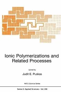 Beste Prijs Ionic Polymerizations and Related Processes - Judit E. Puskas - Armin Michel - Libro in lingua inglese - Springer - NATO Science Series E