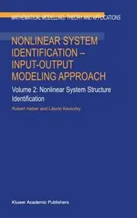 Nonlinear System Identification — Input-Output Modeling Approach Volume 1 Nonlinear System Parameter Identification - Robert Haber - L. Keviczky - Libro in lingua inglese - Springer - Mathematical Modelling Theory and Applications Bestseller