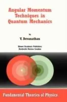 Angular Momentum Techniques in Quantum Mechanics - V. Devanathan - Libro in lingua inglese - Springer - Fundamental Theories of Physics Populair