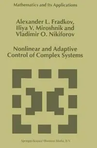 Nonlinear and Adaptive Control of Complex Systems - A.L. Fradkov - I.V. Miroshnik - Libro in lingua inglese - Springer - Mathematics and Its Applications Gratis Retour
