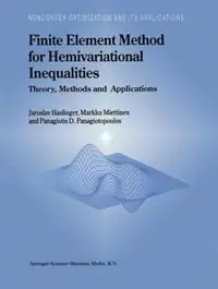 Merkproduct Finite Element Method for Hemivariational Inequalities Theory, Methods and Applications - J. Haslinger - M. Miettinen - Libro in lingua inglese - Springer - Nonconvex Optimization and Its Applications