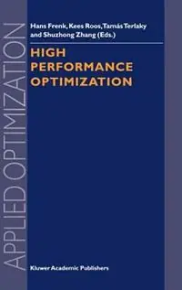 Gecertificeerd High Performance Optimization - Hans Frenk - Kees Roos - Libro in lingua inglese - Springer - Applied Optimization
