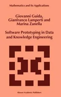Software Prototyping in Data and Knowledge Engineering - G. Guida - G. Lamperti - Libro in lingua inglese - Springer - Mathematics and Its Applications Beste Prijs