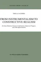 Goedkoop From Instrumentalism to Constructive Realism On Some Relations between Confirmation, Empirical Progress, and Truth Approximation - Theo A.F. Kuipers - Libro in lingua inglese - Springer - Synthese Library