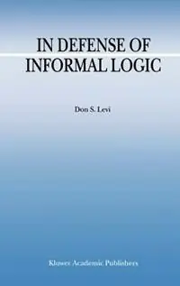 Merkproduct In Defense of Informal Logic - D.S. Levi - Libro in lingua inglese - Springer - Argumentation Library