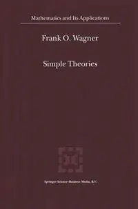 Nu Kopen Simple Theories - Frank O. Wagner - Libro in lingua inglese - Springer - Mathematics and Its Applications