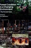 Finale Uitverkoop Forest Condition in a Changing Environment The Finnish Case - Eino Mälkönen - Libro in lingua inglese - Springer - Forestry Sciences