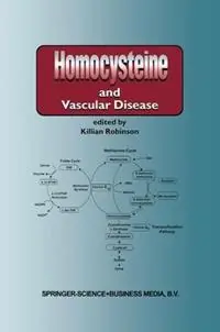 Fabrieksprijs Homocysteine and Vascular Disease - K. Robinson - Libro in lingua inglese - Springer - Developments in Cardiovascular Medicine