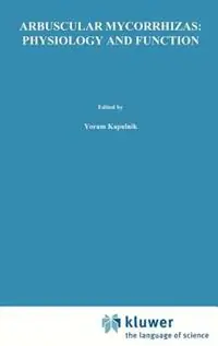 Arbuscular Mycorrhizas Physiology and Function - Yoram Kapulnik - David D. Douds Jr. - Libro in lingua inglese - Springer - Bestel Nu