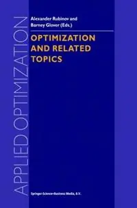 Optimization and Related Topics - Alexander M. Rubinov - Barney M. Glover - Libro in lingua inglese - Springer - Applied Optimization Superprijs