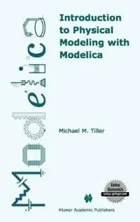 Introduction to Physical Modeling with Modelica - Michael Tiller - Libro in lingua inglese - Springer - The Springer International Series in Engineering and Computer Science Uitverkoop