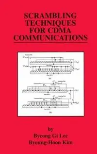 Scrambling Techniques for CDMA Communications - Byeong Gi Lee - Byoung-Hoon Kim - Libro in lingua inglese - Springer - The Springer International Series in Engineering and Computer Science Beperkt Aanbod
