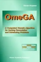 Gereduceerde Prijs OmeGA A Competent Genetic Algorithm for Solving Permutation and Scheduling Problems - Dimitri Knjazew - Libro in lingua inglese - Springer - Genetic Algorithms and Evolutionary Computation