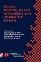 Formal Techniques for Networked and Distributed Systems FORTE 2001 - Myungchul Kim - Byoungmoon Chin - Libro in lingua inglese - Springer - IFIP Advances in Information and Communication Technology Premium
