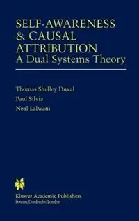 Self-Awareness & Causal Attribution A Dual Systems Theory - Thomas Shelley Duval - Paul J Silvia - Libro in lingua inglese - Springer - Koop Online