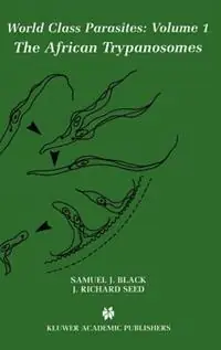 Populair The African Trypanosomes - Samuel J. Black - J. Richard Seed - Libro in lingua inglese - Springer - World Class Parasites