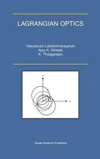 Lagrangian Optics - V. Lakshminarayanan - Ajoy Ghatak - Libro in lingua inglese - Springer - Gereduceerde Prijs