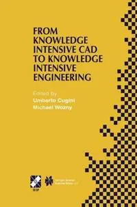 Nieuw From Knowledge Intensive CAD to Knowledge Intensive Engineering IFIP TC5 WG5.2. Fourth Workshop on Knowledge Intensive CAD May 22–24, 2000, Parma, Italy - Umberto Cugini - Michael Wozny - Libro in lingua inglese - Springer - IFIP Advances in Information and Communication Technology