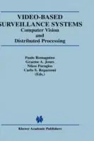 Video-Based Surveillance Systems Computer Vision and Distributed Processing - Graeme A. Jones - Nikos Paragios - Libro in lingua inglese - Springer - Rechtstreeks Van De Fabrikant