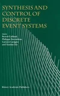 Synthesis and Control of Discrete Event Systems - Benoît Caillaud - Philippe Darondeau - Libro in lingua inglese - Springer - Goedkoop