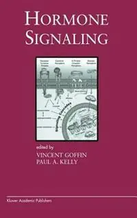 Hormone Signaling - Vincent Goffin - Paul A. Kelly - Libro in lingua inglese - Springer - Endocrine Updates Uitverkoop