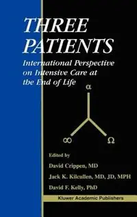 Favoriet Three Patients International Perspective on Intensive Care at the End of Life - David W. Crippen - Jack K. Kilcullen - Libro in lingua inglese - Springer -