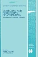 Modelling and Forecasting Financial Data Techniques of Nonlinear Dynamics - Abdol S. Soofi - Liangyue Cao - Libro in lingua inglese - Springer - Studies in Computational Finance Shop Nu