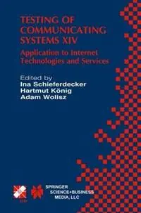 Koop Online Testing of Communicating Systems XIV Application to Internet Technologies and Services - Ina Schieferdecker - Hartmut König - Libro in lingua inglese - Springer - IFIP Advances in Information and Communication Technology