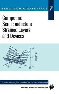 Compound Semiconductors Strained Layers and Devices - Suresh Jain - Magnus Willander - Libro in lingua inglese - Springer - Electronic Materials Series Gecertificeerd