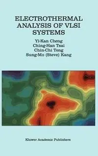 Gecertificeerd Electrothermal Analysis of VLSI Systems - Yi-Kan Cheng - Ching-Han Tsai - Libro in lingua inglese - Springer -