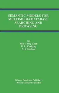 Semantic Models for Multimedia Database Searching and Browsing - Shu-Ching Chen - R.L. Kashyap - Libro in lingua inglese - Springer - Advances in Database Systems Voordeelprijs