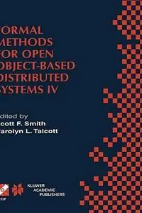 Alleen Vandaag Formal Methods for Open Object-Based Distributed Systems IV IFIP TC6/WG6.1. Fourth International Conference on Formal Methods for Open Object-Based Distributed Systems (FMOODS 2000) September 6–8, 2000, Stanford, California, USA - Scott F. Smith - Carolyn L. Talcott - Libro in lingua inglese - Springer - IFIP Advances in Information and Communication Technology