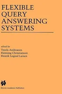 Beperkte Voorraad Flexible Query Answering Systems - Troels Andreasen - Henning Christiansen - Libro in lingua inglese - Springer -