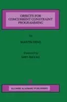 Objects for Concurrent Constraint Programming - Martin Henz - Libro in lingua inglese - Springer - The Springer International Series in Engineering and Computer Science Betaalbaar