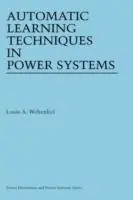 Speciale Aanbieding Automatic Learning Techniques in Power Systems - Louis A. Wehenkel - Libro in lingua inglese - Springer - Power Electronics and Power Systems