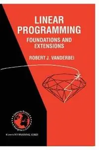 Linear Programming Foundations and Extensions - Robert J. Vanderbei - Libro in lingua inglese - Springer - International Series in Operations Research & Management Science Korting