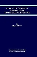 Stability of Finite and Infinite Dimensional Systems - Michael I. Gil‘ - Libro in lingua inglese - Springer - The Springer International Series in Engineering and Computer Science Tijdelijk Beschikbaar