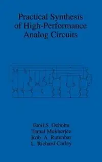 Practical Synthesis of High-Performance Analog Circuits - Emil S. Ochotta - Tamal Mukherjee - Libro in lingua inglese - Springer - Favoriet