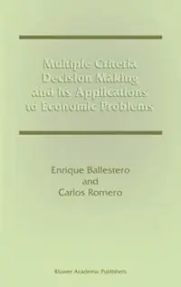 Multiple Criteria Decision Making and its Applications to Economic Problems - Enrique Ballestero - Carlos Romero - Libro in lingua inglese - Springer - Actieprijs