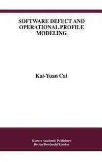 Software Defect and Operational Profile Modeling - Kai-Yuan Cai - Libro in lingua inglese - Springer - International Series in Software Engineering Flitsaanbieding