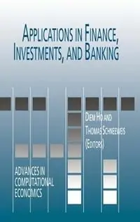Applications in Finance, Investments, and Banking - Diem Ho - Thomas Schneeweis - Libro in lingua inglese - Springer - Advances in Computational Economics Favoriet