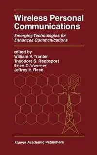 Wireless Personal Communications Emerging Technologies for Enhanced Communications - William H. Tranter - Theodore S. Rappaport - Libro in lingua inglese - Springer - The Springer International Series in Engineering and Computer Science Koop Online