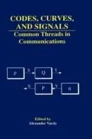 Lage Prijs Codes, Curves, and Signals Common Threads in Communications - Alexander Vardy - Libro in lingua inglese - Springer - The Springer International Series in Engineering and Computer Science