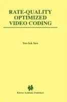 Koopje Rate-Quality Optimized Video Coding - Yoo-Sok Saw - Libro in lingua inglese - Springer - The Springer International Series in Engineering and Computer Science