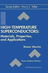 High-Temperature Superconductors Materials, Properties, and Applications - Rainer Wesche - Libro in lingua inglese - Springer - Electronic Materials Science & Technology Alleen Vandaag
