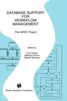 Database Support for Workflow Management The WIDE Project - Paul Grefen - Barbara Pernici - Libro in lingua inglese - Springer - The Springer International Series in Engineering and Computer Science Favoriet
