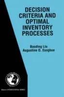 Goedkoop Decision Criteria and Optimal Inventory Processes - Baoding Liu - Augustine O. Esogbue - Libro in lingua inglese - Springer - International Series in Operations Research & Management Science