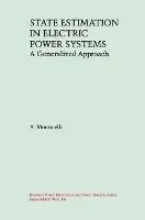 State Estimation in Electric Power Systems A Generalized Approach - A. Monticelli - Libro in lingua inglese - Springer - Power Electronics and Power Systems Koopje